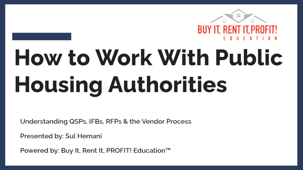 How to Work with Public Housing Authorities, Buy It, Rent It, PROFIT! Education.